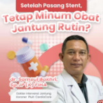 Menjawab Mitos: Apakah Obat Jantung Harus Diminum Seumur Hidup Setelah Pasang Stent (Ring)?